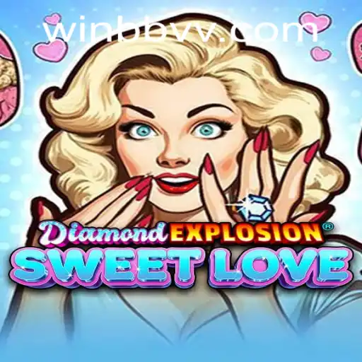 Experience the Thrill of DiamondExplosionSweetLove Game