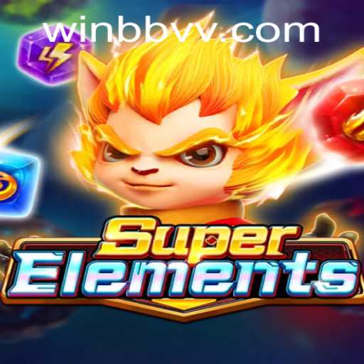 Discover the Exciting World of SuperElements: A Game of Strategy and Adventure